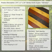 3/4 x 2 x 24 (6-pack) Variety Exotic & Domestic Wood Cutting Board Kit! Includes Osage Orange, Wenge, and Padauk - Free Shipping!